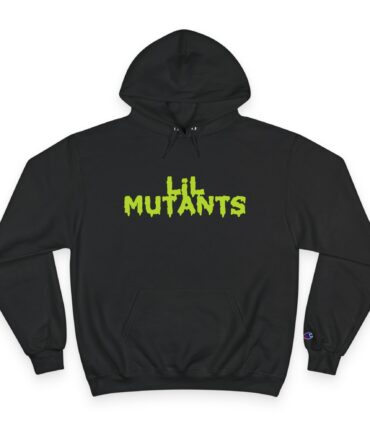 LiL Mutants Champion Hoodie